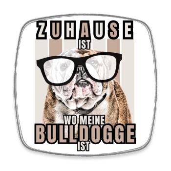 ZUHAUSE IST WO MEINE BULLDOGGE IST Hund HUNDE - Viereckiger Kühlschrankmagnet - Weiß - Vorne