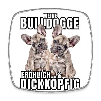 Mon BOULEDOGUE chien joyeux et têtu CHIENS - Magnet carré - blanc - Devant