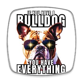 SI VOUS AVEZ UN BOULEDOGUE - Bulldog Dog DOGS - Magnet carré - blanc - Devant