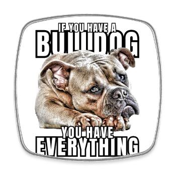 IF YOU HAVE A BULLDOG - Bulldogge Hund HUNDE - Viereckiger Kühlschrankmagnet - Weiß - Vorne