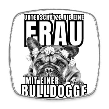 NEVER UNDERESTIMATE A WOMAN with Bulldog Dog DOG - Square fridge magnet - white - Front