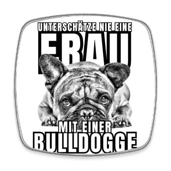 NEVER UNDERESTIMATE A WOMAN with Bulldog Dog DOG - Square fridge magnet - white - Front