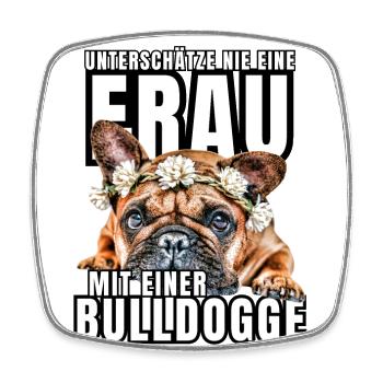 NEVER UNDERESTIMATE A WOMAN with Bulldog Dog DOG - Square fridge magnet - white - Front