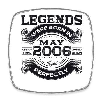 Legend May 2006 Vintage 2006 Birthday 2006 - Square fridge magnet - white - Front