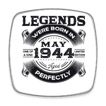 Legend May 1944 Born 1944 Birthday 1944 - Square fridge magnet - white - Front