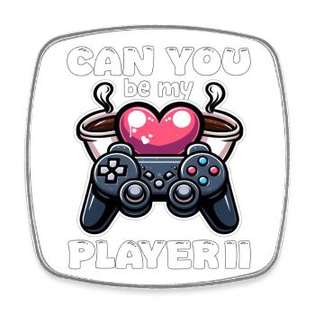 CAN YOU BE MY PLAYER II - VALENTINES DAY GIFT - Square fridge magnet - white - Front