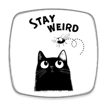 Stay Weird – Lustige schwarze Katze - Viereckiger Kühlschrankmagnet - Weiß - Vorne