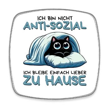 Ich bin nicht anti-sozial – nur gerne zu Hause - Viereckiger Kühlschrankmagnet - Weiß - Vorne