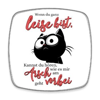 Wenn Du leiste bis Am Arsch vorbei Schwarze Katze - Viereckiger Kühlschrankmagnet - Weiß - Vorne