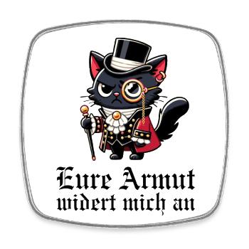 Eure Armut widert mich an – Snob-Katze - Viereckiger Kühlschrankmagnet - Weiß - Vorne