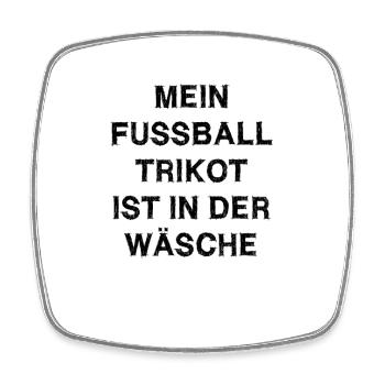 Mein Fußball Trikot ist in der Wäsche - Viereckiger Kühlschrankmagnet - Weiß - Vorne