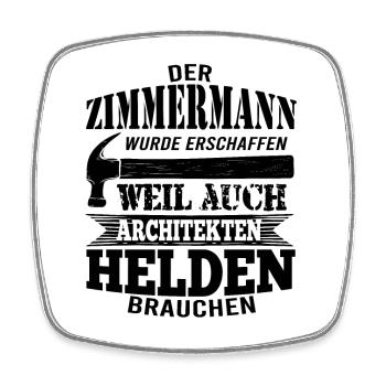 Zimmermann Gott schuf ihn - Viereckiger Kühlschrankmagnet - Weiß - Vorne