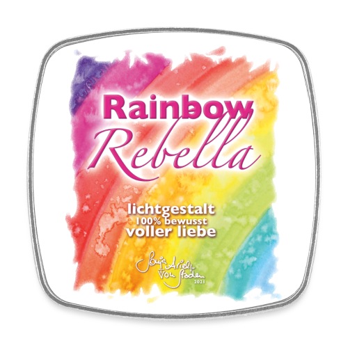 Rainbow Rebella - Sonja Ariel von Staden - Viereckiger Kühlschrankmagnet