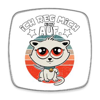 Süße Katze ''Ich reg mich nicht auf'' - Viereckiger Kühlschrankmagnet - Weiß - Vorne