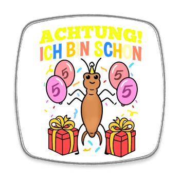 Achtung Ich Bin Schon 5 Geburtstag Ohrwurm - Viereckiger Kühlschrankmagnet - Weiß - Vorne