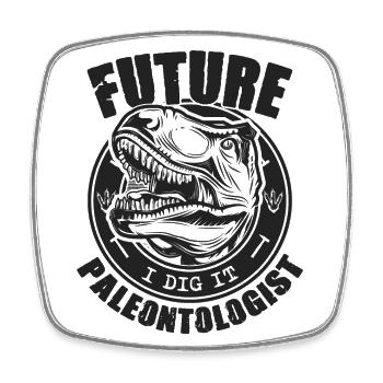 Future Paleontologist Paleontology Dinosaurs Lover - Square fridge magnet - white - Front