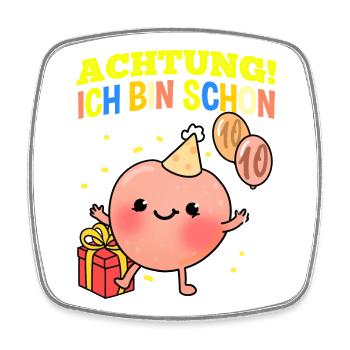 Achtung Ich Bin Schon 10 Geburtstag Pfirsich - Viereckiger Kühlschrankmagnet - Weiß - Vorne