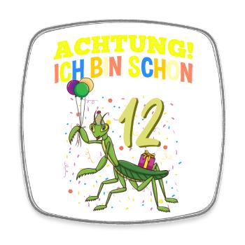 Achtung Ich Bin Schon 12 Gottesanbeterin - Viereckiger Kühlschrankmagnet - Weiß - Vorne
