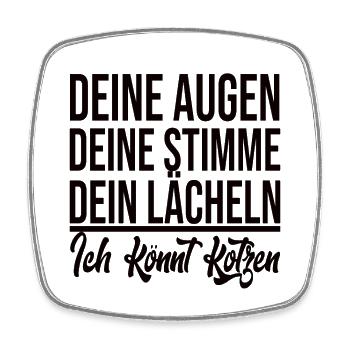 Deine Augen Deine Stimme Dein Lächeln - Lustig - Viereckiger Kühlschrankmagnet - Weiß - Vorne