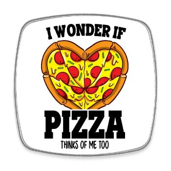 Drôle je me demande si pizza pense à moi trop fan de pizza - Magnet carré - blanc - Devant