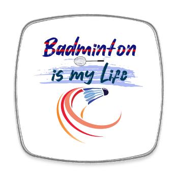 Badminton is my Life Badminton Sport - Square fridge magnet - white - Front