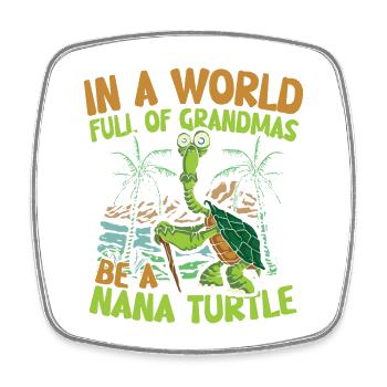 IN A WORLD FULL OF GRAMD;AS BE A NANA TURLTE - Viereckiger Kühlschrankmagnet - Weiß - Vorne