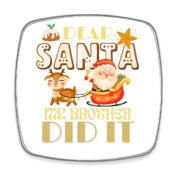 Family Christmas Dear Santa My Brother Did It Cute - Square fridge magnet - white - Front