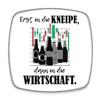 Erst Kneipe, dann Wirtschaft BWL-Studium - Viereckiger Kühlschrankmagnet - Weiß - Vorne