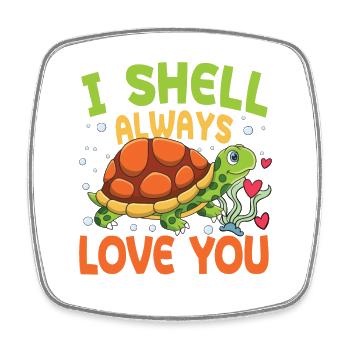 I Shell Always Love You für - Viereckiger Kühlschrankmagnet - Weiß - Vorne