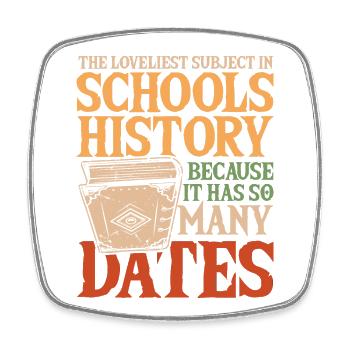 School History Because It Has So Many Dates - Viereckiger Kühlschrankmagnet - Weiß - Vorne