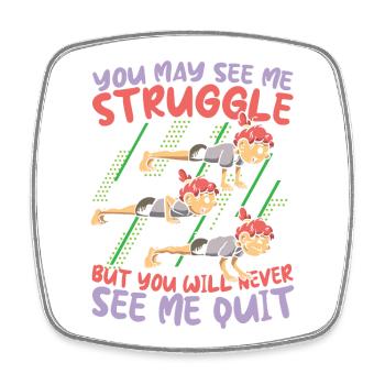 You Will Never See Me Quit für Sportler - Viereckiger Kühlschrankmagnet - Weiß - Vorne