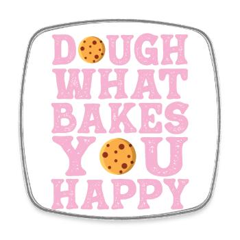 Dough What Bakes You Happy Bäckerei - Viereckiger Kühlschrankmagnet - Weiß - Vorne