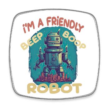 I'm A Friendly Robot Beep Boop - Viereckiger Kühlschrankmagnet - Weiß - Vorne