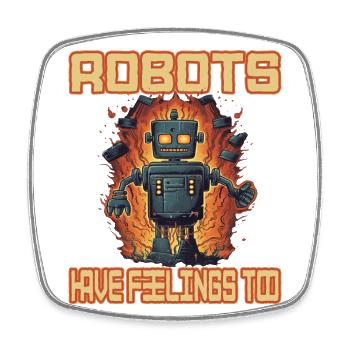 Robots Have Feeling Too - Viereckiger Kühlschrankmagnet - Weiß - Vorne