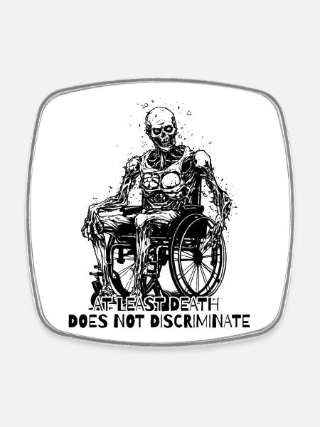 Skeleton in a wheelchair: no discrimination - Square fridge magnet - white