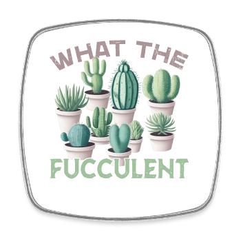 Succulentes drôles disant ce que le fucculent - Magnet carré - blanc - Devant
