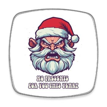 No gifts for you! Angry Santa Claus - Square fridge magnet - white - Front
