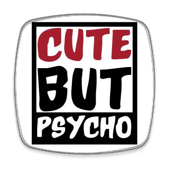 Cute but Psycho | Colors changeable - Square fridge magnet - white - Front
