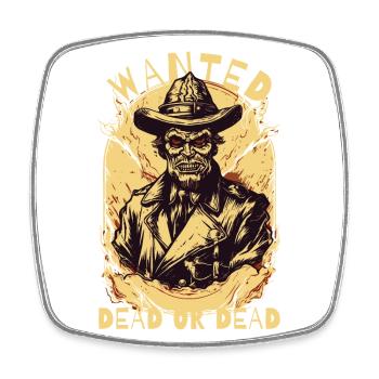 Gesucht! Gesuchter toter Zombie Outlaw - Viereckiger Kühlschrankmagnet - Weiß - Vorne