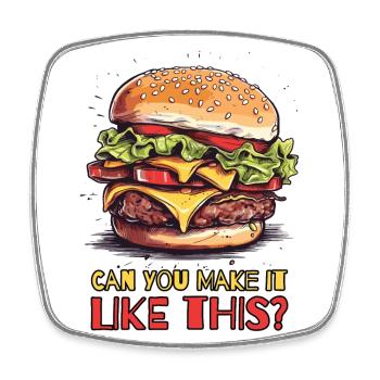 Pouvez-vous le faire comme ce cheeseburger - Magnet carré - blanc - Devant
