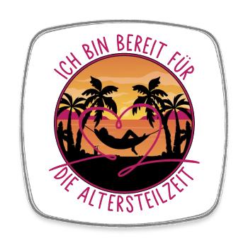 Ich bin bereit für die Altersteilzeit - Viereckiger Kühlschrankmagnet - Weiß - Vorne