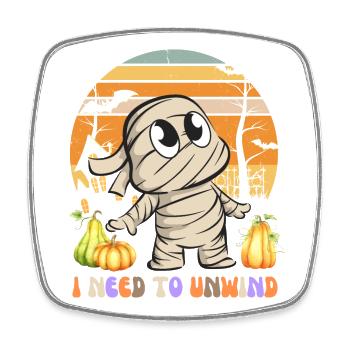 i NEED TO UNWIND - Square fridge magnet - white - Front
