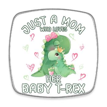 Mum Just A Mom Who Loves Her Baby T Rex - Viereckiger Kühlschrankmagnet - Weiß - Vorne