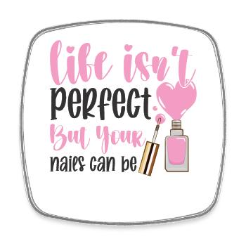 Life Isn’t Perfect Manucure Nail Designer - Magnet carré - blanc - Devant