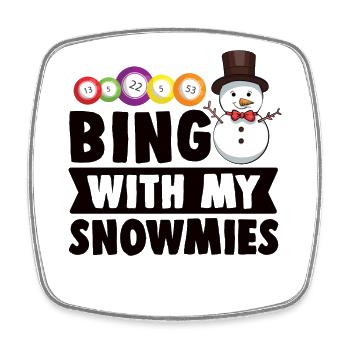 Bingo With My Snowmies Funny Snowman - Square fridge magnet - white - Front