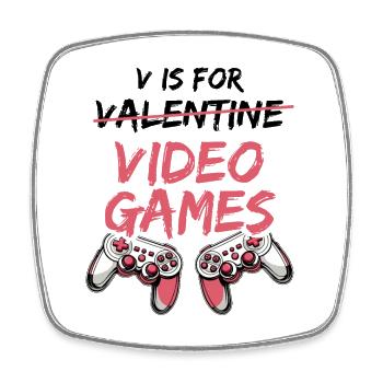 V comme Jeux vidéo de la Saint-Valentin - Saint-Valentin - Magnet carré - blanc - Devant