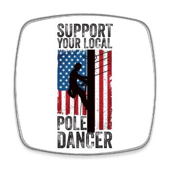 Support Your Local Pole Dancer Lineman - Square fridge magnet - white - Front