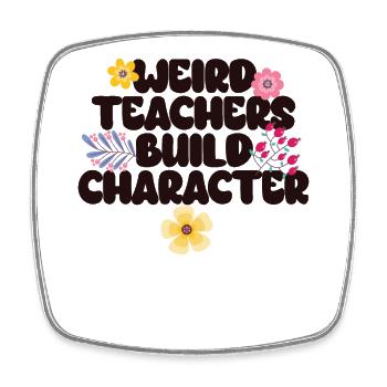 Weird Teachers Funny School Teachers - Square fridge magnet - white - Front