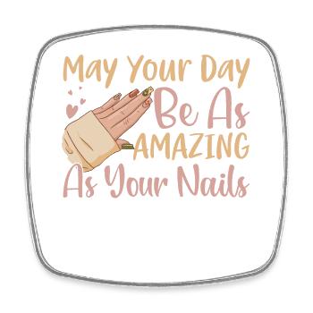 May Your Day Be As Amazing nagelstudio - Viereckiger Kühlschrankmagnet - Weiß - Vorne