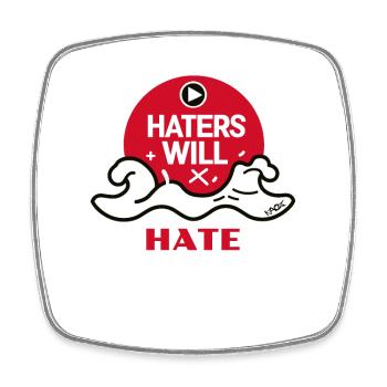 Haters will hate - Square fridge magnet - white - Front